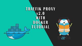 Traefik Proxy v2.0 Docker Basic Tutorial