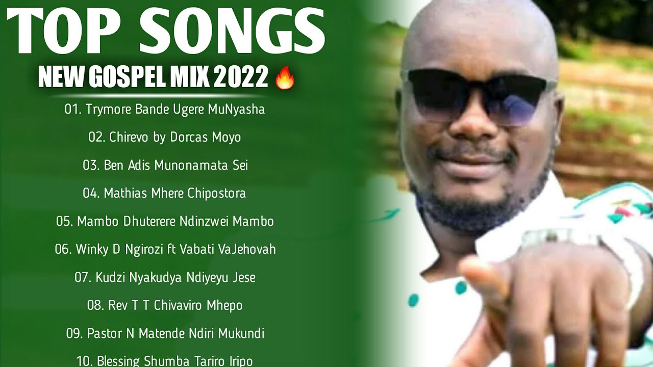 New Zim Gospel Mix 2022 Top Playlist Zim Top Gospel Mix By Dj Diction Dorcas Moyo Blessing Shumba