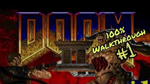 DOOM 2 - 100% Walktrough