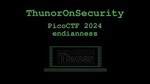 endianness Challenge from picoCTF 2024 (General skills)