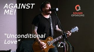 Against Me! perform &quot;Unconditional Love&quot; (Live on Sound Opinions)