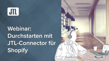 Warenwirtschaft für Shopify: Durchstarten mit dem JTL-Connector für das Onlineshopsystem (Webinar)