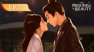 Eng Sub The Prisoner Of Beauty Ep27 折腰