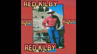 Red Kilby - When She Does Me Right