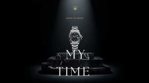Level Up Music - My time (official music video)