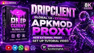 🔥 DRIPCLIENT GLOBAL 1.0 – EXTERNAL APKMOD PROXY | SETUP IN 5 MINUTES! 🚀 COMPLETE ANDROID GUIDE 2026