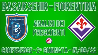 ANALISI DEI PRECEDENTI | Basaksehir - Fiorentina | Conference League 2022/23