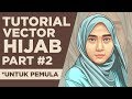 Tutorial Cara Membuat Vector Hijab PEMULA | Part 2