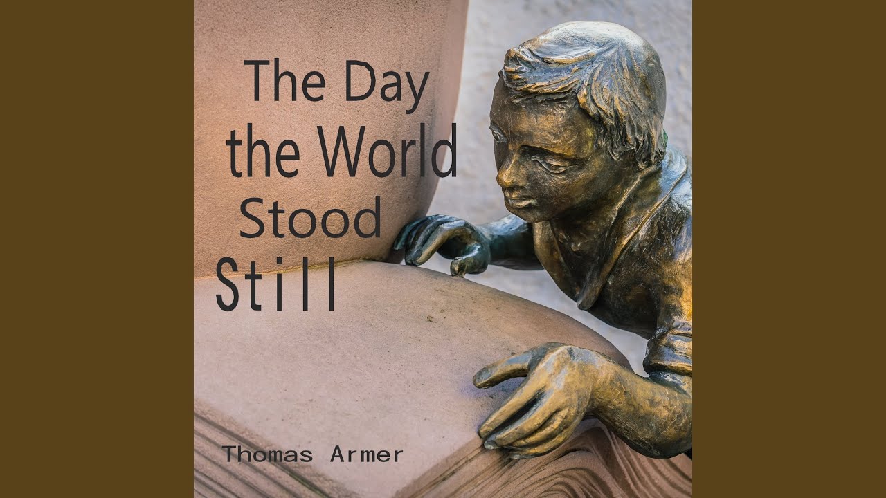 The Day The World Stood Still YouTube