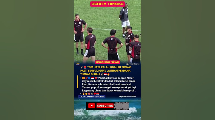 TOM HAYE KALAU UDAH DI TIMNAS AURANYA BEDA GUYS PASTI SENYUM SENYUM LATIHAN PERDANA TIMNAS DI BALI