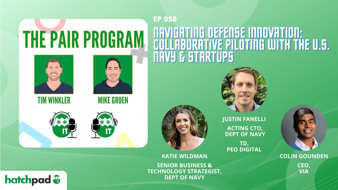Navigating Defense Innovation: Collaborative Piloting w/ US Navy & Startups | The Pair Program Ep50