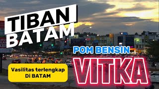 TIBAN BATAM | POMBENSIN VITKA BATAM