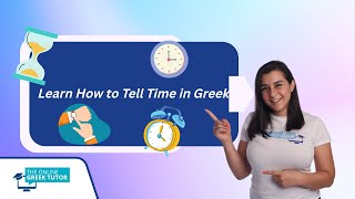 🕒 Learn How to Tell Time in Greek