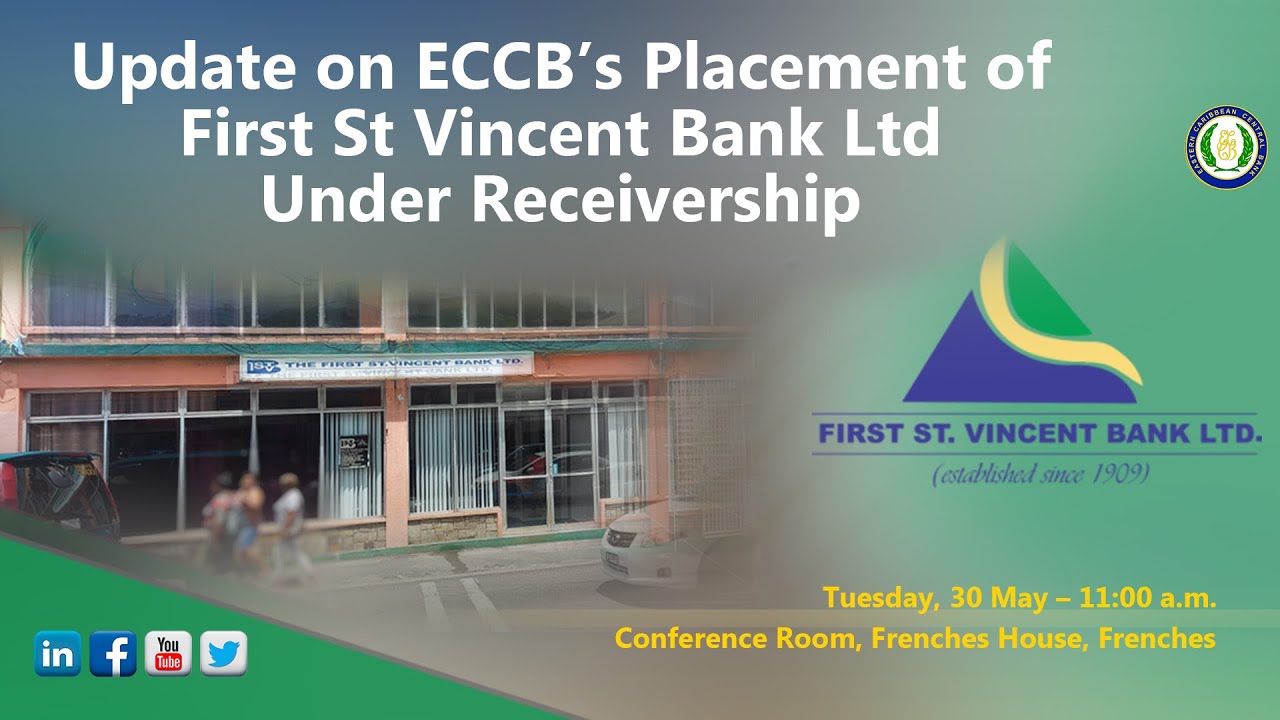 Update on ECCB’s Placement of First St Vincent Bank Ltd Under