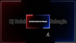 Dj Boleh Boleh Mo Bahagia jrntr jedagjedugviral jedagjedug presetalightmotion