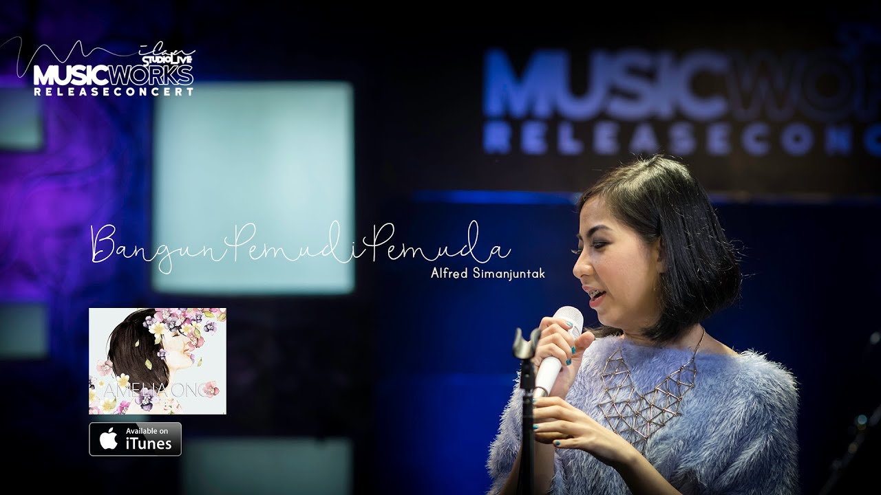 #MusicWorksReleaseConcert - Amelia Ong - Bangun Pemudi 