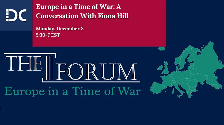 Europe in a Time of War: A Conversation With Fiona Hill