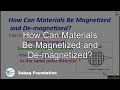 How Can Materials Be Magnetized and De-magnetized?, General Science Lecture | Sabaq.pk