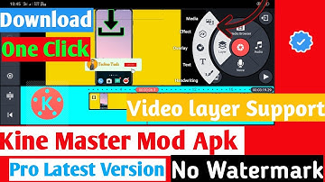 Kine Master Mod Apk Download 2019 l Download Kinemaster mod app video layer support | No Watermark