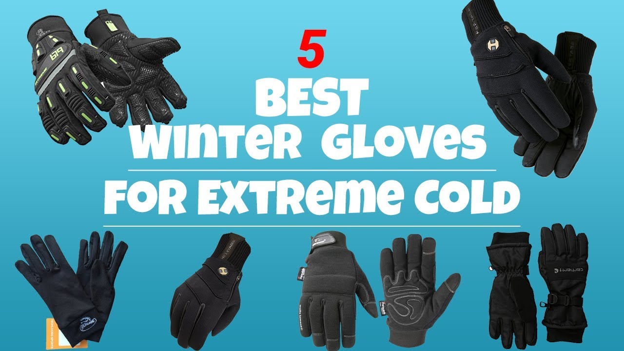 Best 5 Winter Gloves for Extreme Cold in 2022 - YouTube