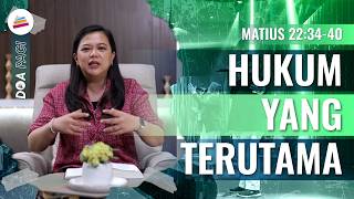 Doa Pagi • Hukum Yang Terutama • Pdm. Dr. Jessica E. Abraham Doa Pagi • Hukum Yang Terutama • Pdm. Dr. Jessica E. Abraham