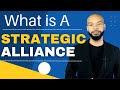 What is a strategic alliance and how they benefit organizations