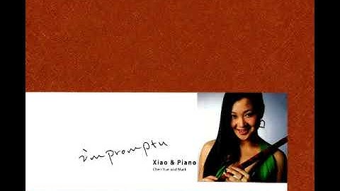 Thumbnail of Xiao/Piano - Chen Yue & Mark - Impromptu (Full)