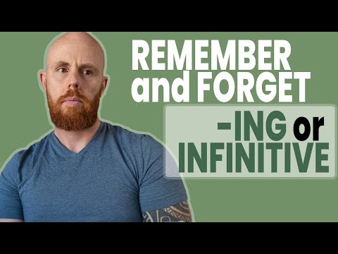 Remember and forget with -ING or infinitive verb?? | Don't confuse |