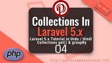 #04 laravel 5 collections in Urdu 2018: How to use Laravel Collections get method & groupBy Method