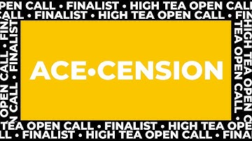 Meet the finalist: ACE•CENSION | High Tea Open Call 2026 Submissions