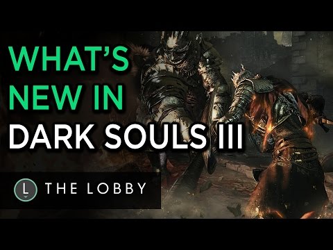 What's New in Dark Souls III - The Lobby - YouTube