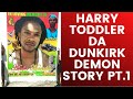 Harry toddler da dunkirik demon story pt 1