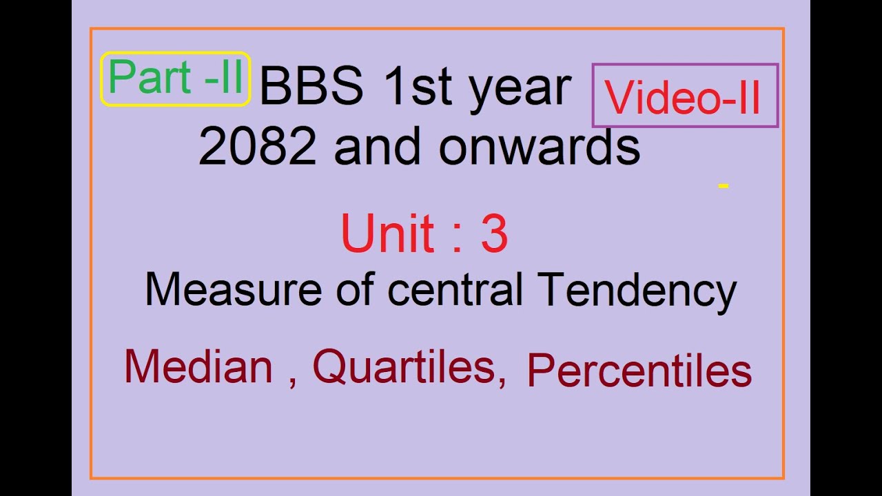 BBS 1st year Business  Statistics (T.U. Nepal)|| Unit-3|| Median || 2082 and onwards|| Part-I