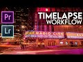 How to EDIT AMAZING Timelapse 101 || My Post Production Workflow