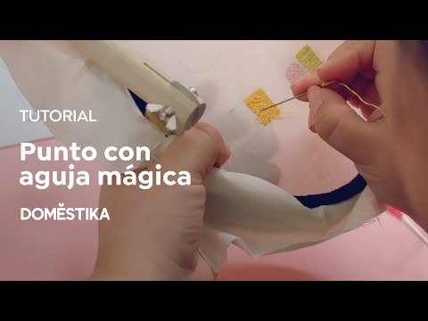 Cómo bordar con la aguja mágica? Tutorial