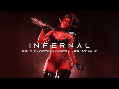 This Mix Will Unleash the Fire Within | "INFERNAL" - Dark Techno / Dark Clubbing / EBM Mix