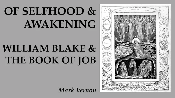 Of Selfhood and Awakening. William Blake and the B...