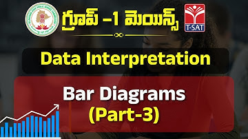 DATA INTERPRETATION - BAR DIAGRAMS (PART-3) || TSPSC GROUP-1 MAINS || T-SAT || 23.01.2023
