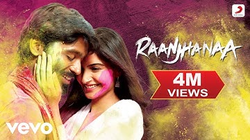 Raanjhanaa - Title Track (Video) A. R. Rahaman | Dhanush | Sonam Kapoor | Jaswinder | Shiraz Uppal