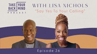 Say Yes To Your Calling with Lisa Nichols screenshot 5