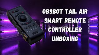 OBSBOT Tail Air Smart Remote Controller Unboxing