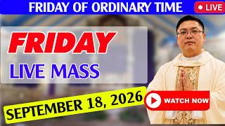 🔴FRIDAY FILIPINO LIVE MASS TODAY *SEPTEMBER 18, 2026* CATHOLIC MASS CHURCH FR. JOWEL JOMARSUS GATUS
