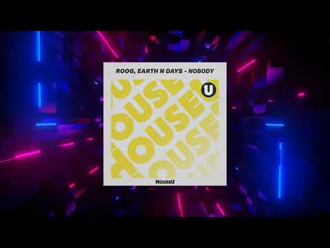 Roog, Earth n Days - Nobody