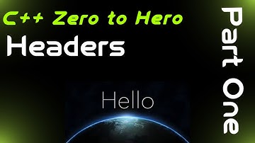 C++ Zero to Hero Part One- Hello World | Header Files | & MORE