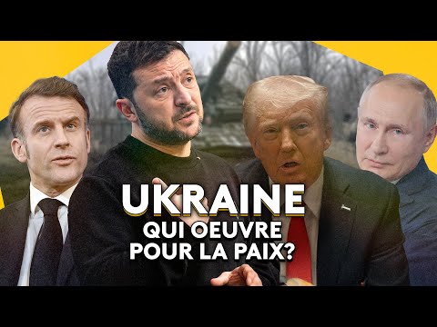 Ukraine : qui œuvre pour la paix?