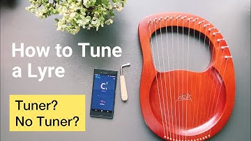 How to TUNE a LYRE: Basic Tutorial, Useful Tips