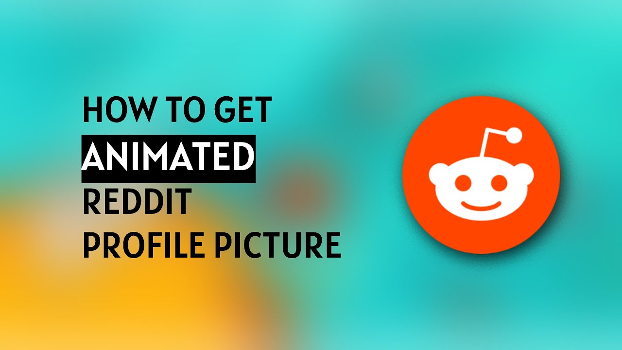 How to make your REDDIT profile animated