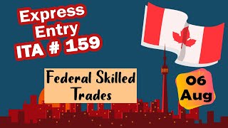 Express Entry FST Draw ITA#159| August 6, 2020| Canada Immigration