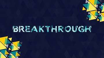 MSTC 2018 Promo #1 - Breakthrough
