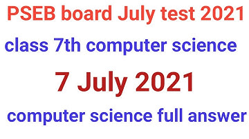 PSEB Board class 7th computer science 7 July 2021 test full solution Punjab 7th computer answer